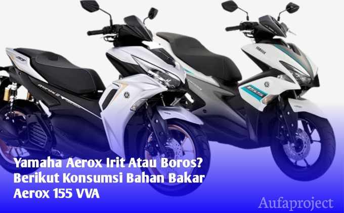 Apakah Aerox Boros. Yamaha Aerox Irit Atau Boros? Berikut Konsumsi Bahan Bakar