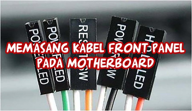 Cara Pasang Led Power Supply. Cara Pasang Kabel Front Panel Pada Motherboard (Power LED