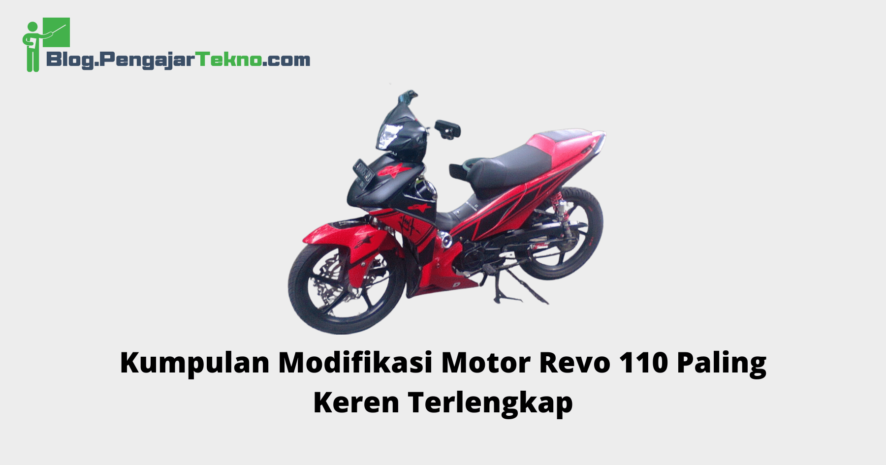Modifikasi Motor Revo 110 Paling Keren. Kumpulan Modifikasi Motor Revo 110 Paling Keren Terlengkap