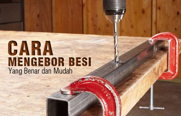 Cara Melubangi Besi Tanpa Bor. Cara Mengebor Besi Yang Benar Dan Mudah