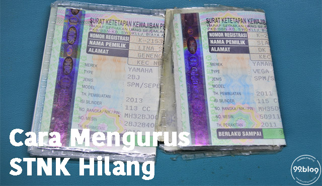 Cara Mengurus Stnk Hilang Tanpa Bpkb. Cara Mengurus STNK Hilang tanpa KTP dan Fotokopi