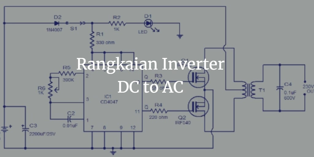 Skema Dc To Ac. Contoh Skema Rangkaian Inverter DC ke AC Sederhana