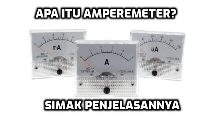 Cara Memasang Amperemeter. Pengertian Amperemeter, Bagian, Fungsi dan Cara Menggunakan