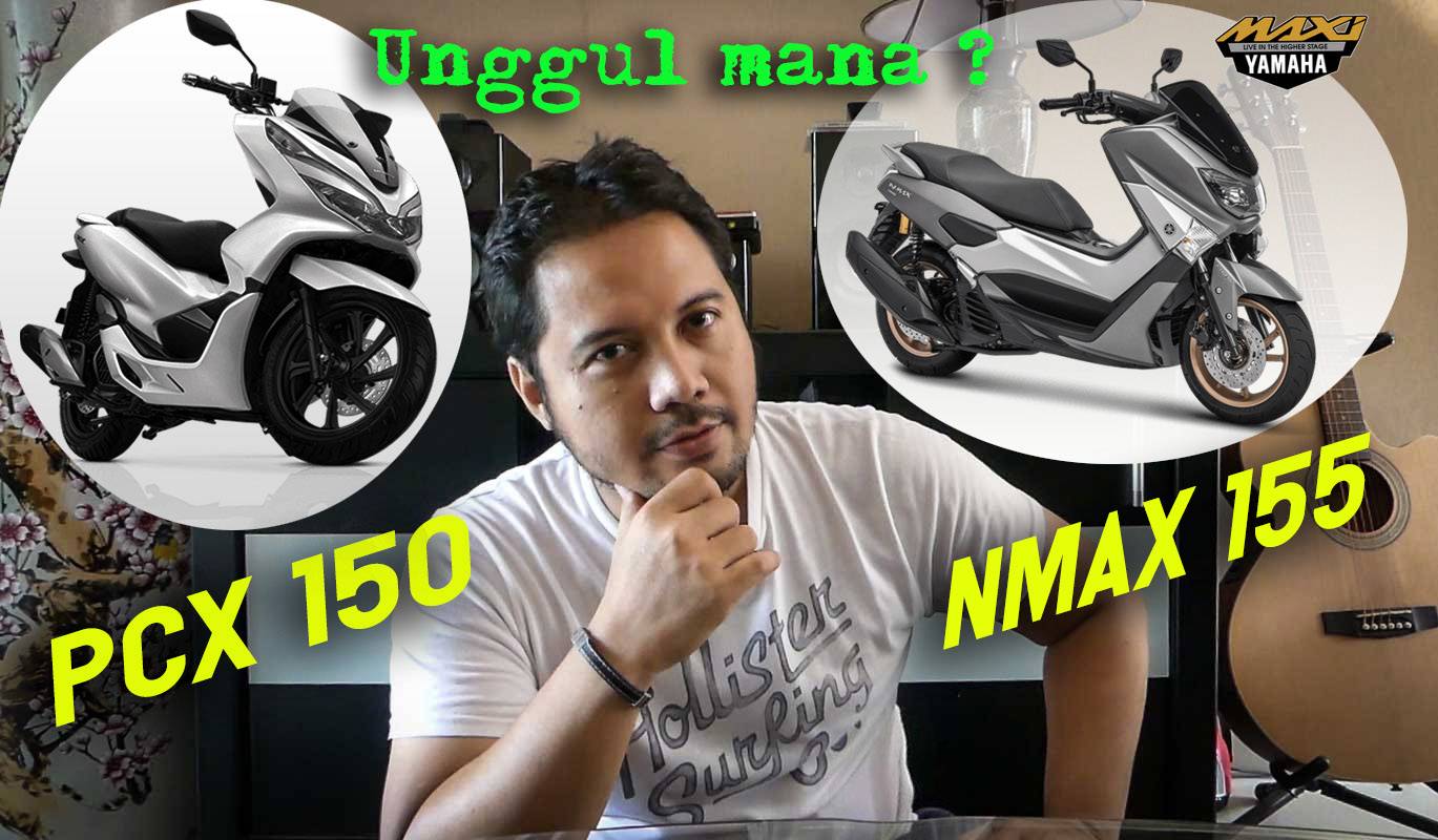 Komparasi Nmax Vs Pcx Lokal. Vlog IWB : Yamaha NMax 155 vs Honda new PCX 150, unggul