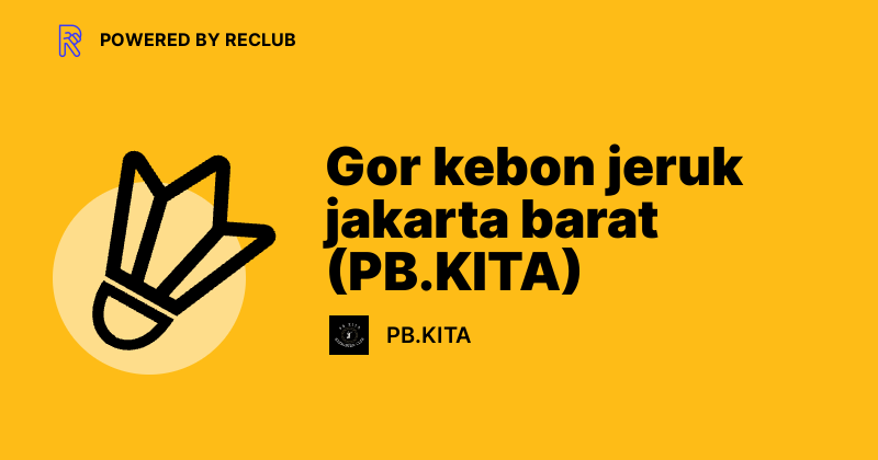 Gor Kebon Jeruk. Gor kebon jeruk jakarta barat (PB.KITA)