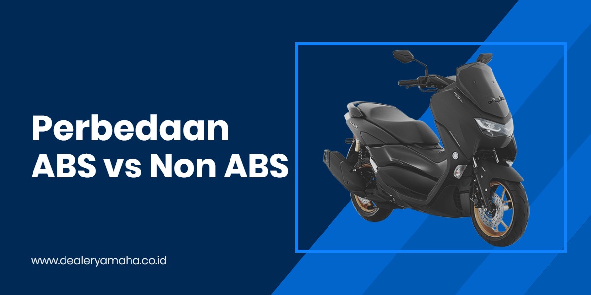 Fungsi Abs Pada Nmax. Yamaha Nmax : Menjelajahi Perbedaan Nmax ABS dan Non ABS