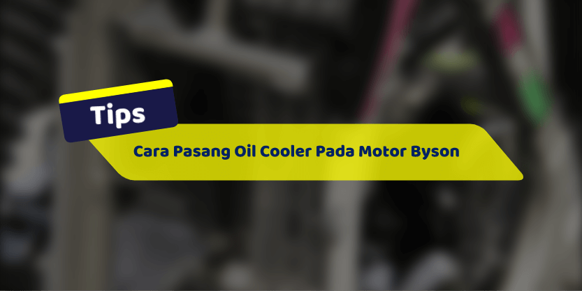 Cara Membuat Oil Cooler Sendiri. Cara Pasang Oil Cooler Pada Motor Byson Dengan Mudah