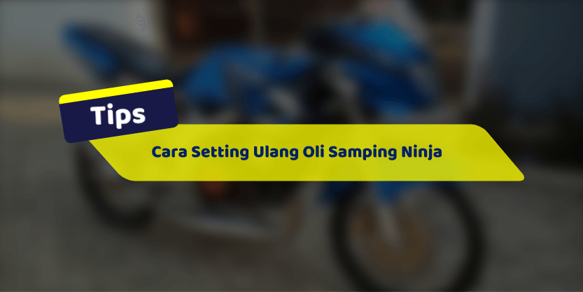 Tanda Oli Samping Habis Ninja Rr. Cara Setting Ulang Oli Samping Ninja R 150