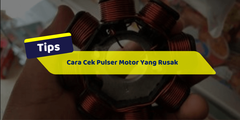 Cara Mengecek Pulser Mati Tanpa Avometer. cara cek pulser motor yang rusak