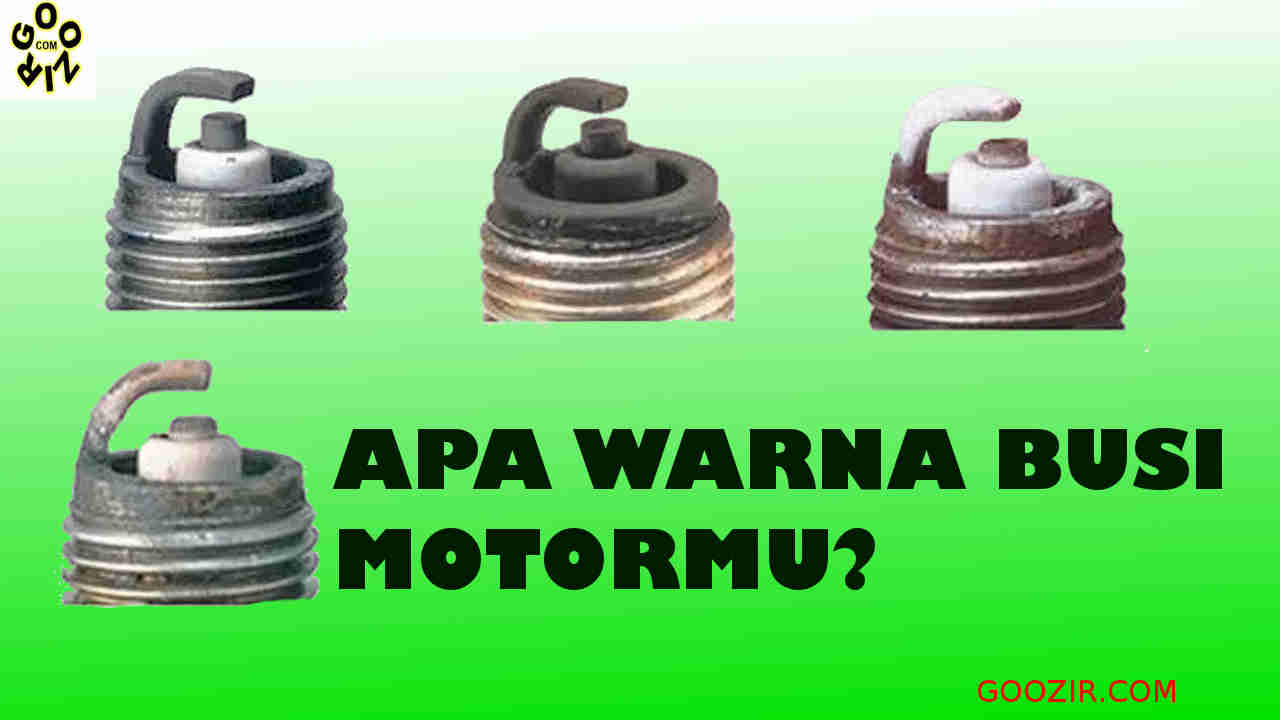 Warna Busi Motor 4 Tak. Arti Warna Busi Sepeda Motor Setelah Dipakai