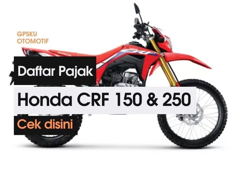Pajak Honda Crf. Daftar Pajak Motor Honda CRF 150 & 250