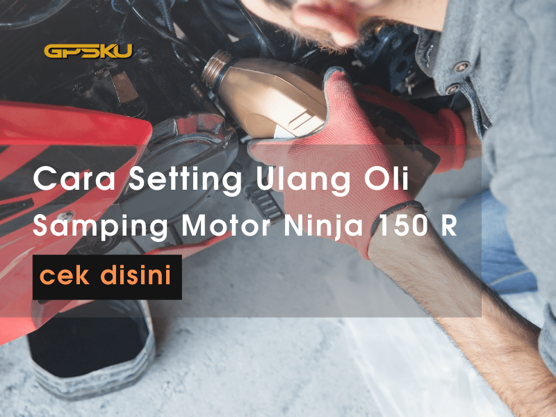 Setting Ninja R. Oli Samping Ninja 150 R, 8 Cara Setting Ulang