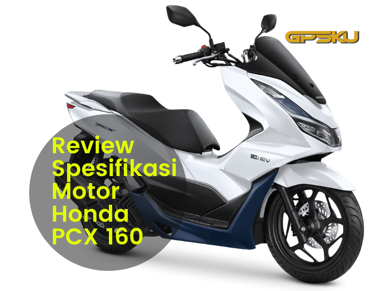 Kelebihan Dan Kekurangan Pcx 160. Kekurangan Dan Kelebihan Motor Honda PCX 160