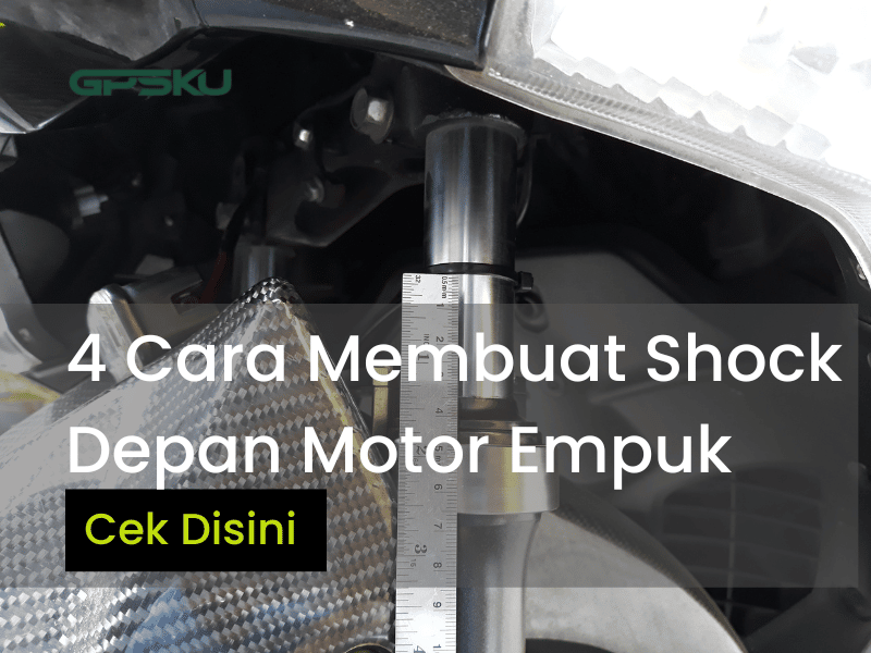 Cara Membuat Shock Depan Motor Empuk. 4 Cara Membuat Shock Depan Motor Empuk, Mudah!