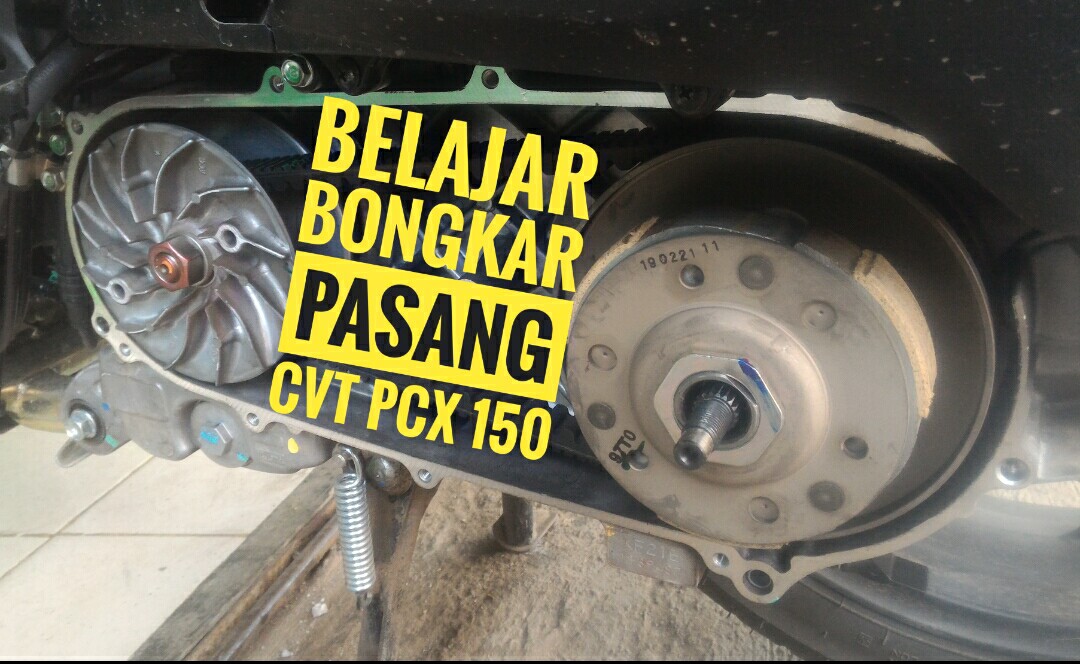 Treker Pully Belakang. (Video) Belajar Bongkar Pasang Servis CVT Honda PCX 150