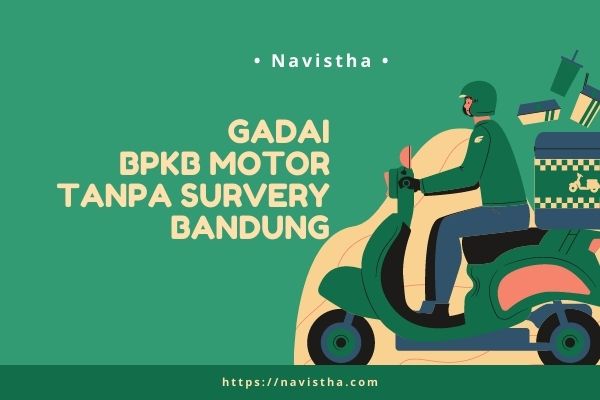Tempat Gadai Motor Tanpa Bpkb Di Bandung. √ Kota/Kab? #5 Tempat Gadai BPKB Motor Tanpa Survey Di