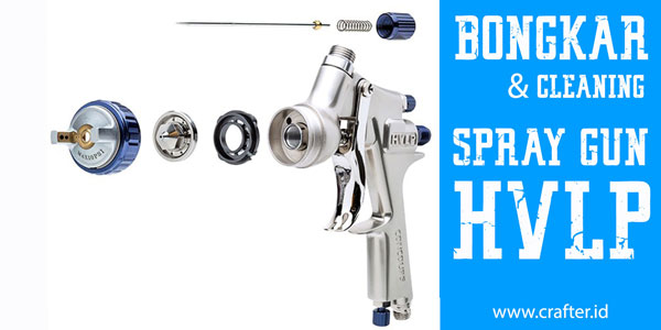 Cara Memperbaiki Spray Gun. Membongkar Spray Gun dan Memperbaiki Spray Gun Rusak (Video)