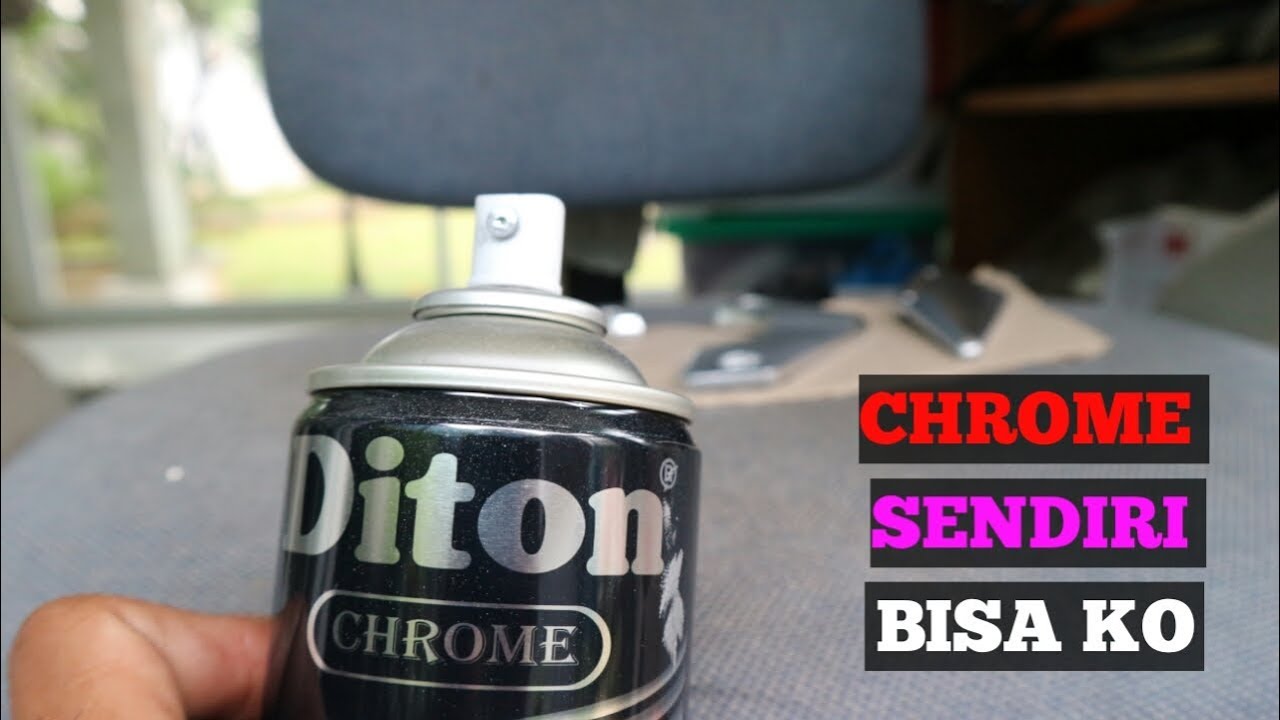 Cara Mengecat Chrome Sendiri. Chrome Sendiri Pake Cat Semprot Diton Chrome – Otosection