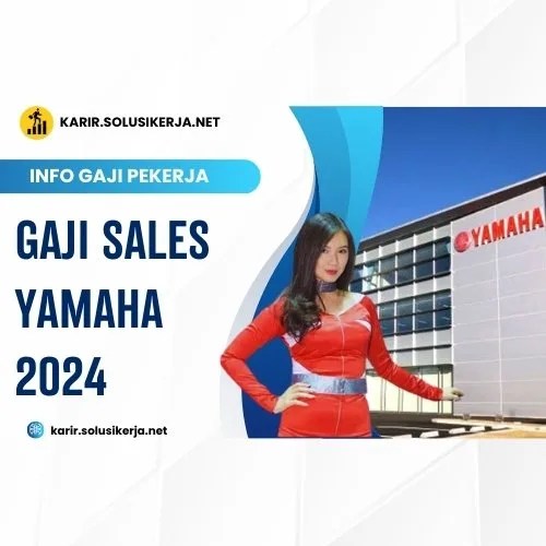 Gaji Dealer Yamaha. Gaji Sales Yamaha 2024: Peluang Menjanjikan di Dunia Otomotif