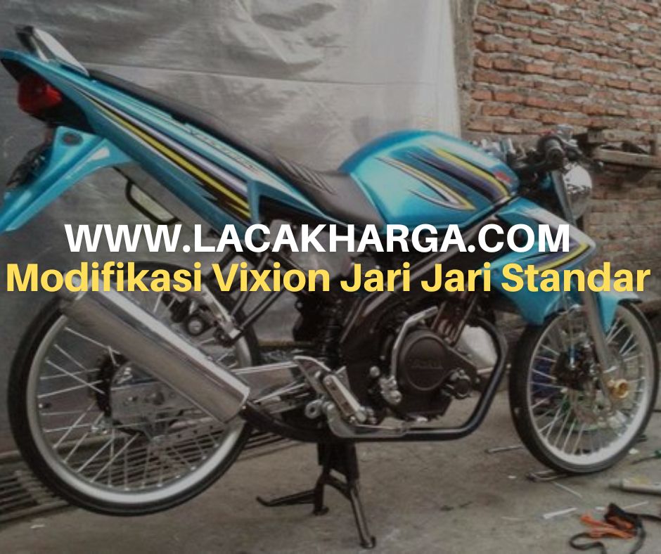 Modifikasi Vixion Standar. Modifikasi Vixion Dengan Jari Jari Standar dan Rincian Biayanya