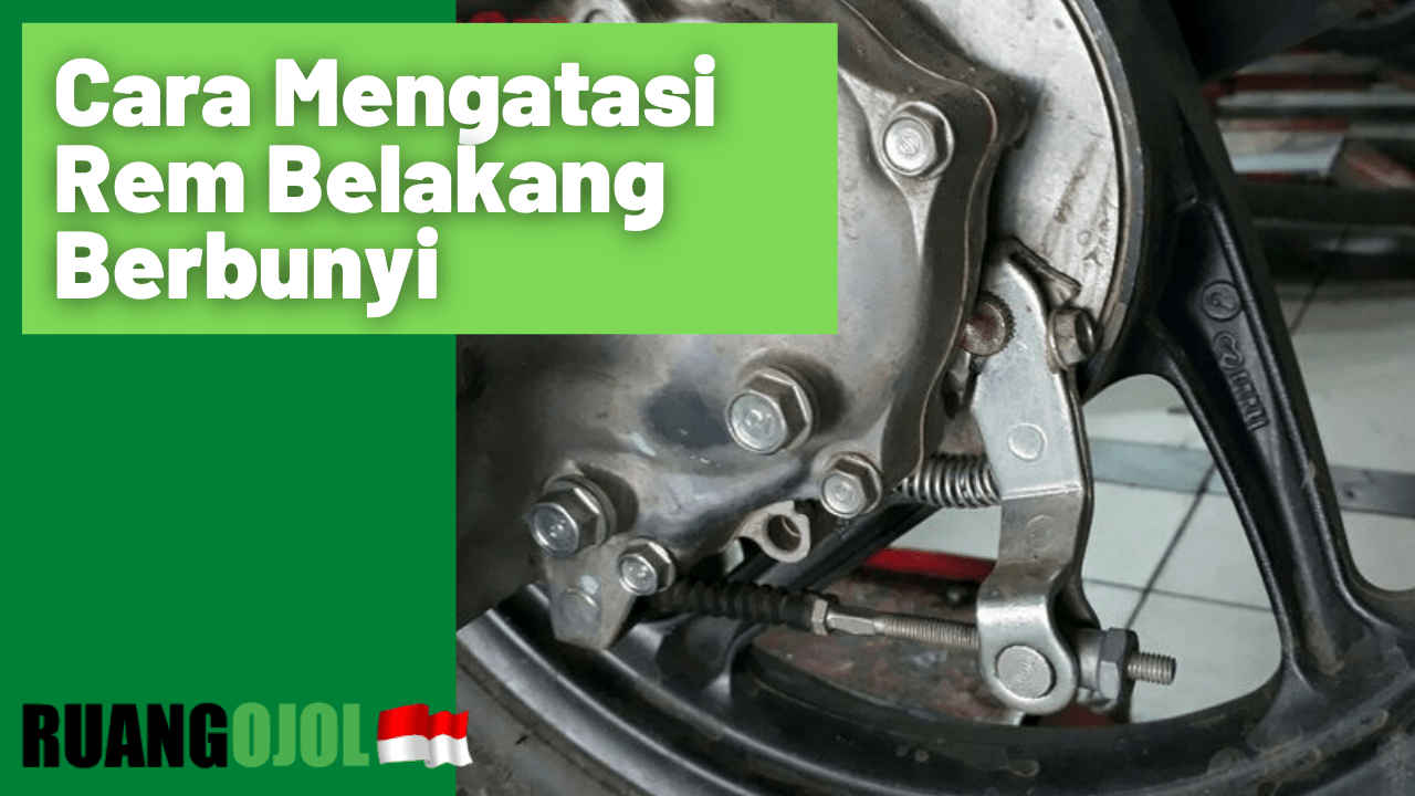Cara Mengatasi Rem Belakang Berbunyi. Cara Menghilangkan Bunyi Rem Belakang Pada Motor Terbaru