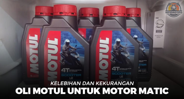 Kelebihan Oli Motul. 15 Kelebihan Dan Kekurangan Oli Motul Matic