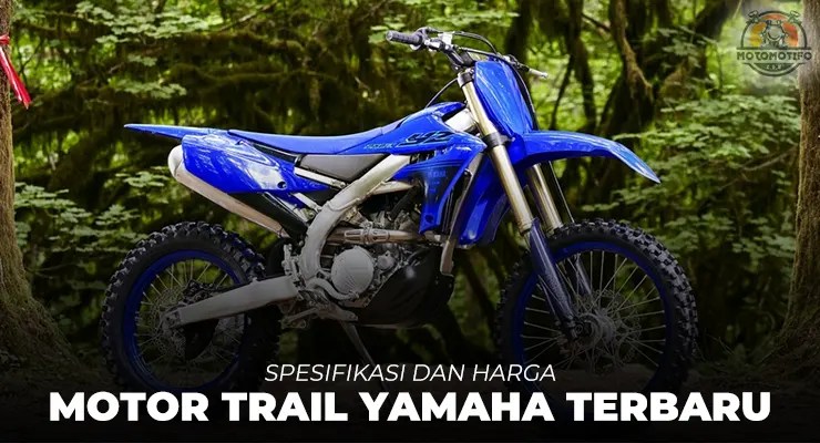 Motor Trail 2 Tak Yamaha. 5 Harga Motor Trail Yamaha 2 Tak dan 4 Tak Terbaru 2024