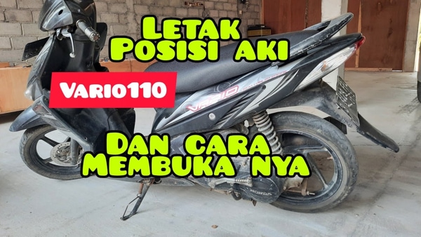 Letak Aki Vario 110. √ Letak Aki Vario 110 yang Benar dan Cara Buka