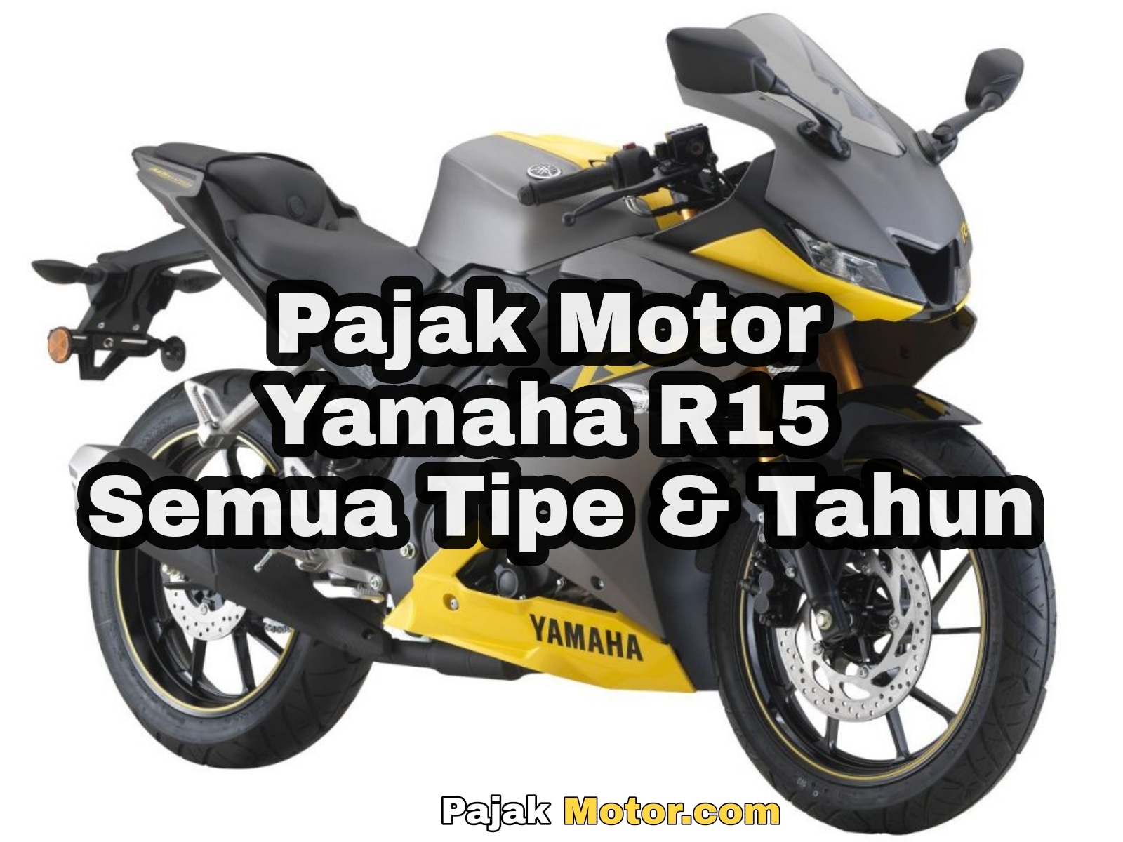 Pajak Yamaha R15. Tarif Pajak Motor Yamaha R15 Semua Tipe Lengkap