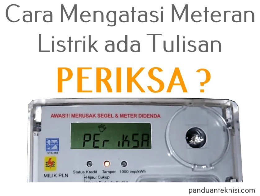 Cara Memperbaiki Meteran Listrik Ada Tulisan Periksa. Cara Mengatasi Meteran Listrik Ada Tulisan Periksa