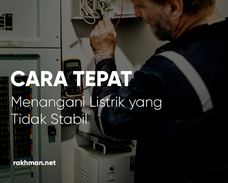 Tegangan Listrik Turun Lampu Redup. Tegangan Listrik Tidak Stabil? Ini Cara Tepat Menanganinya