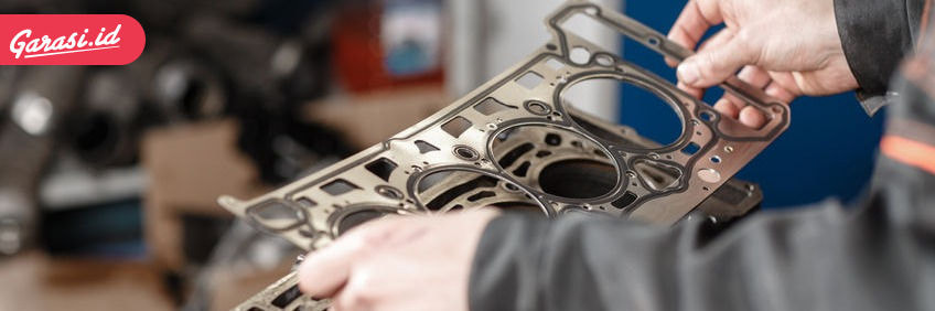 Gasket Kepala Silinder. Ini Dia Fungsi dan Jenis Gasket Mobil