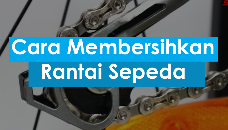 Cara Membersihkan Rantai Sepeda. Cara Membersihkan Rantai Sepeda Secara Baik Dan Benar