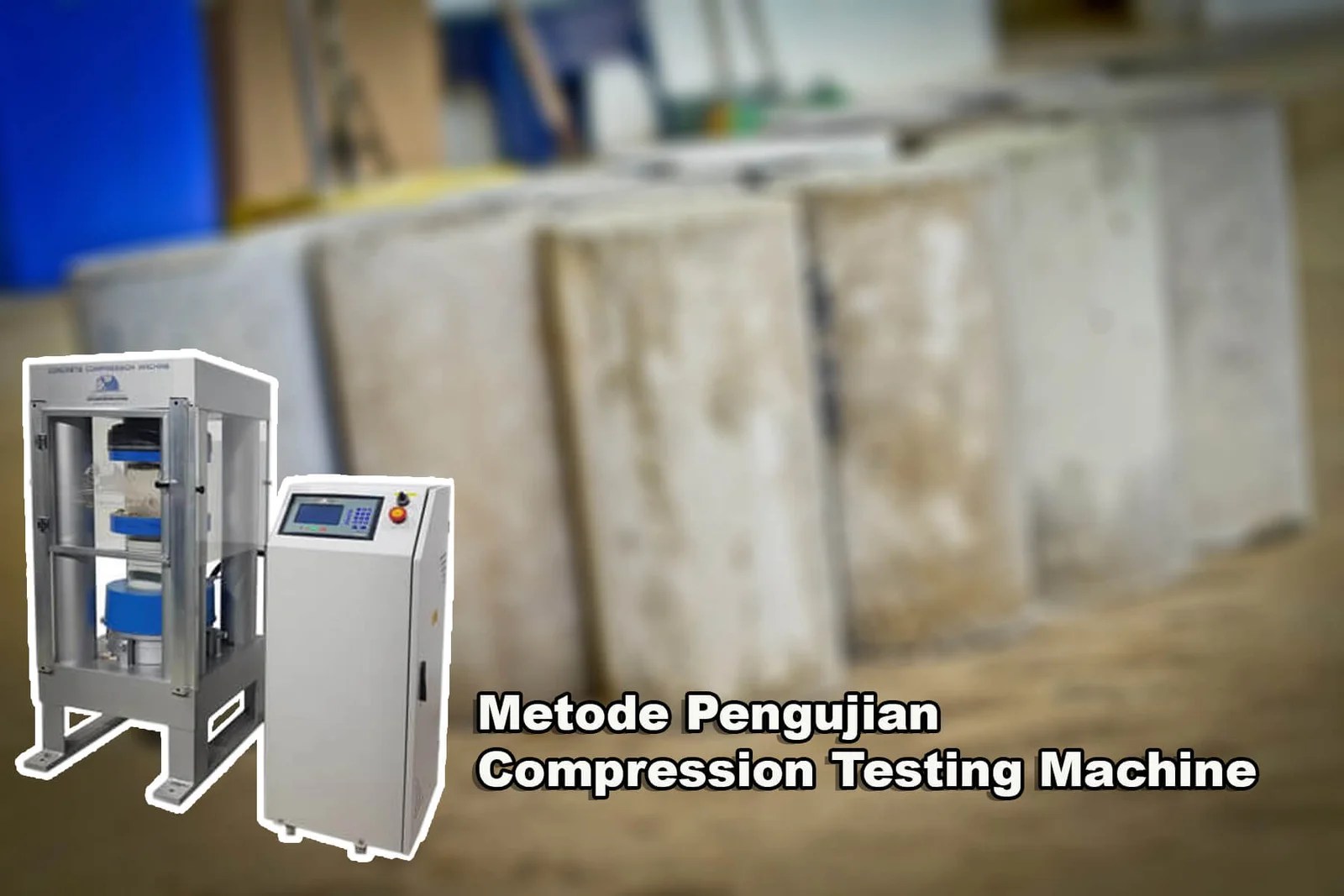 Fungsi Compression Tester. Metode Pengujian Compression Testing Machine Pada Material