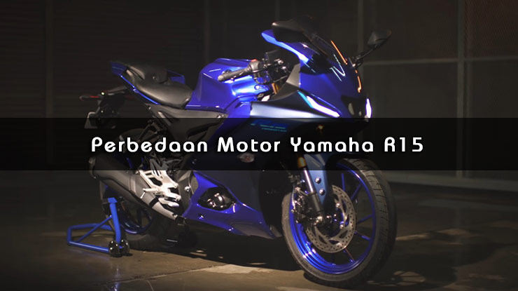 Kekurangan R15 V3. 4 Perbedaan Motor Yamaha R15 : Connected, Monster Energy