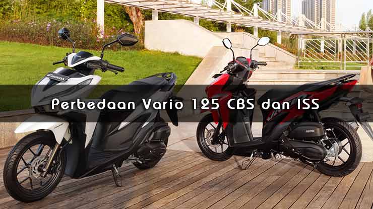 Perbedaan Vario 125 Cbs Dan Iss 2021. 4 Perbedaan Vario 125 CBS dan ISS : Spesifikasi, Harga & Fitur