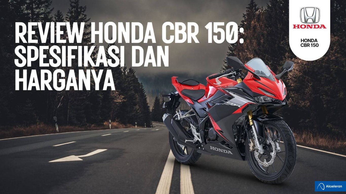 Harga Cbr 150 Terbaru 2021. CBR 150, Preview Performa, Fitur, dan Harga Motor Sport terbaru