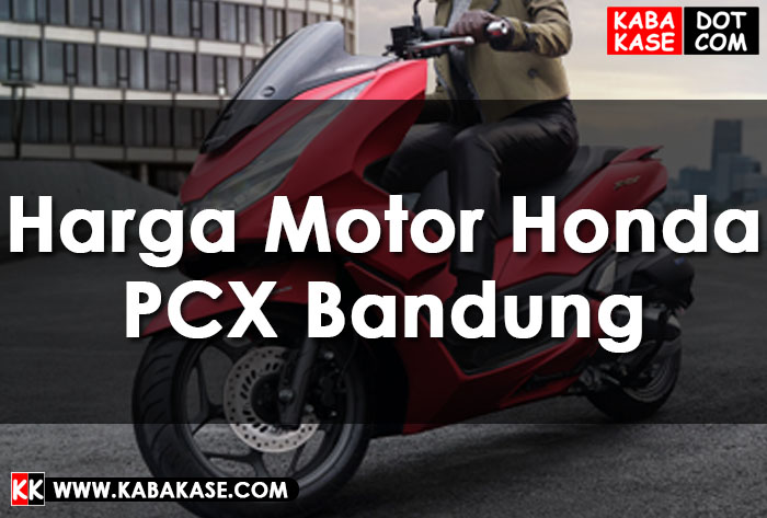 Harga Honda Pcx Bekas Bandung. Harga Motor All New Honda PCX 160cc di Bandung Juli 2021