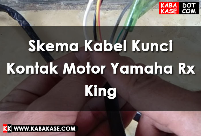 Warna Kabel Kontak Rx King : General Tips