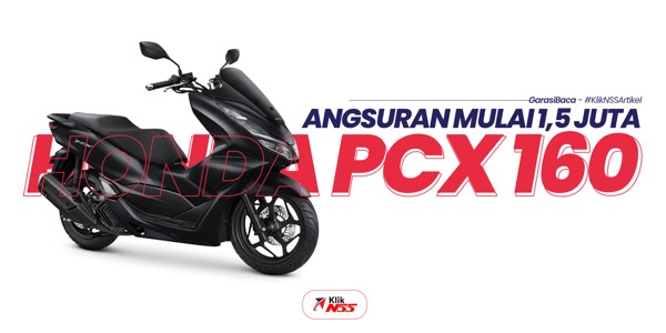 Harga Kredit Pcx. Angsuran PCX 160 2023–2024 Ringan Mulai 1,5 Juta dengan DP 5