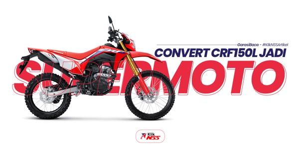 Crf150l Supermoto. Ubah Honda CRF150L Supermoto, Apa yang Harus Diperhatikan