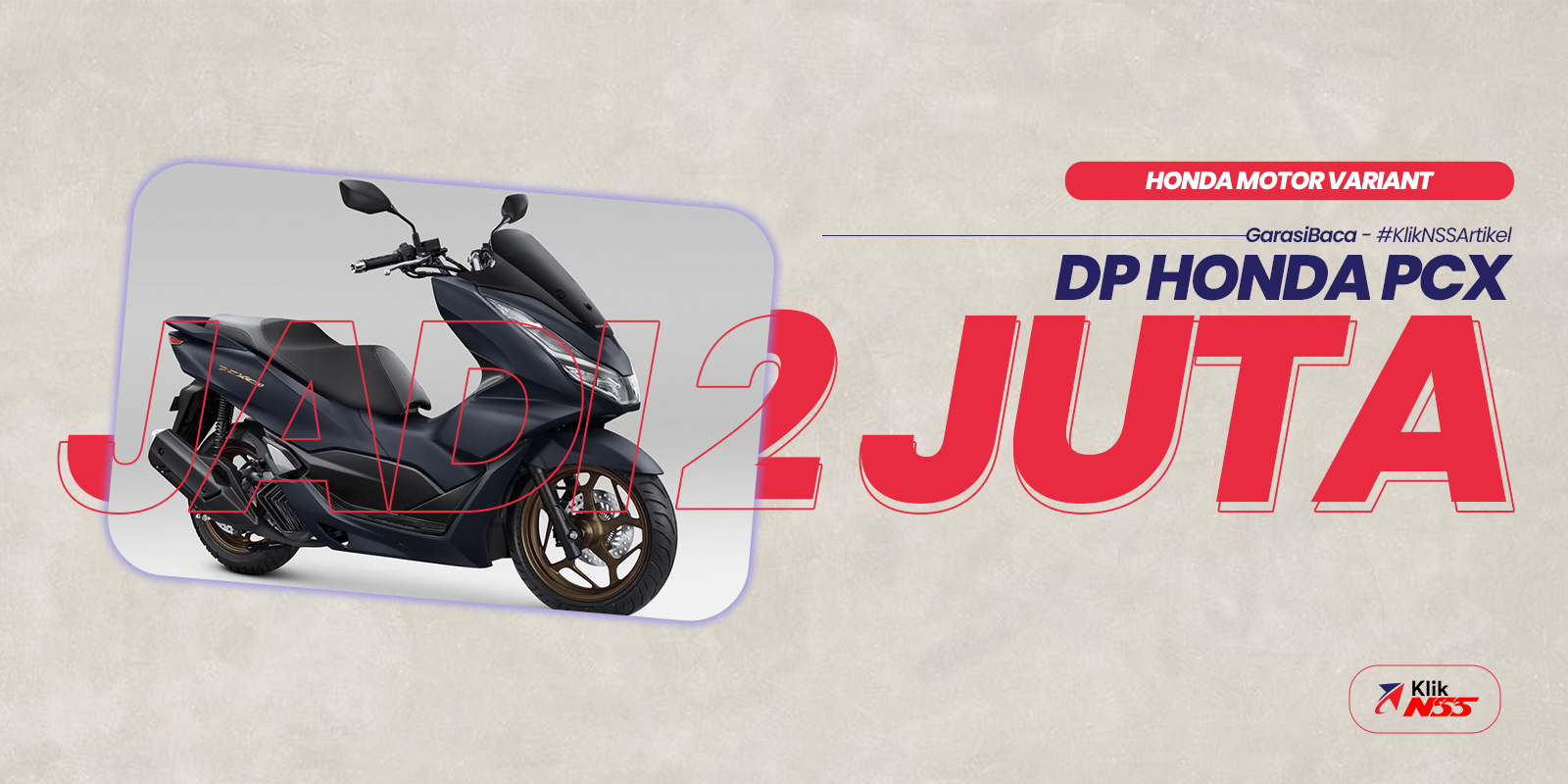 Dp Honda Pcx. DP Honda PCX 160 2023 Hanya 2 Juta Untuk Berbagai Varian