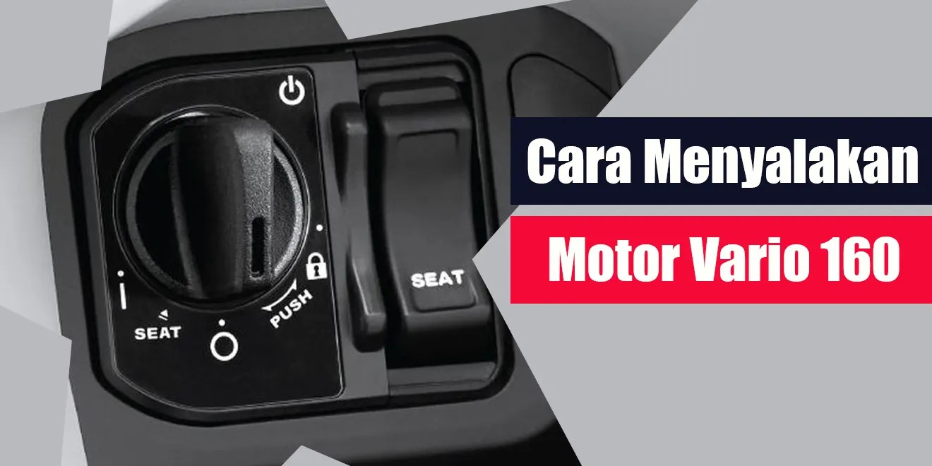 Cara Menyalakan Motor Vario. Cara Menyalakan Motor Vario 160