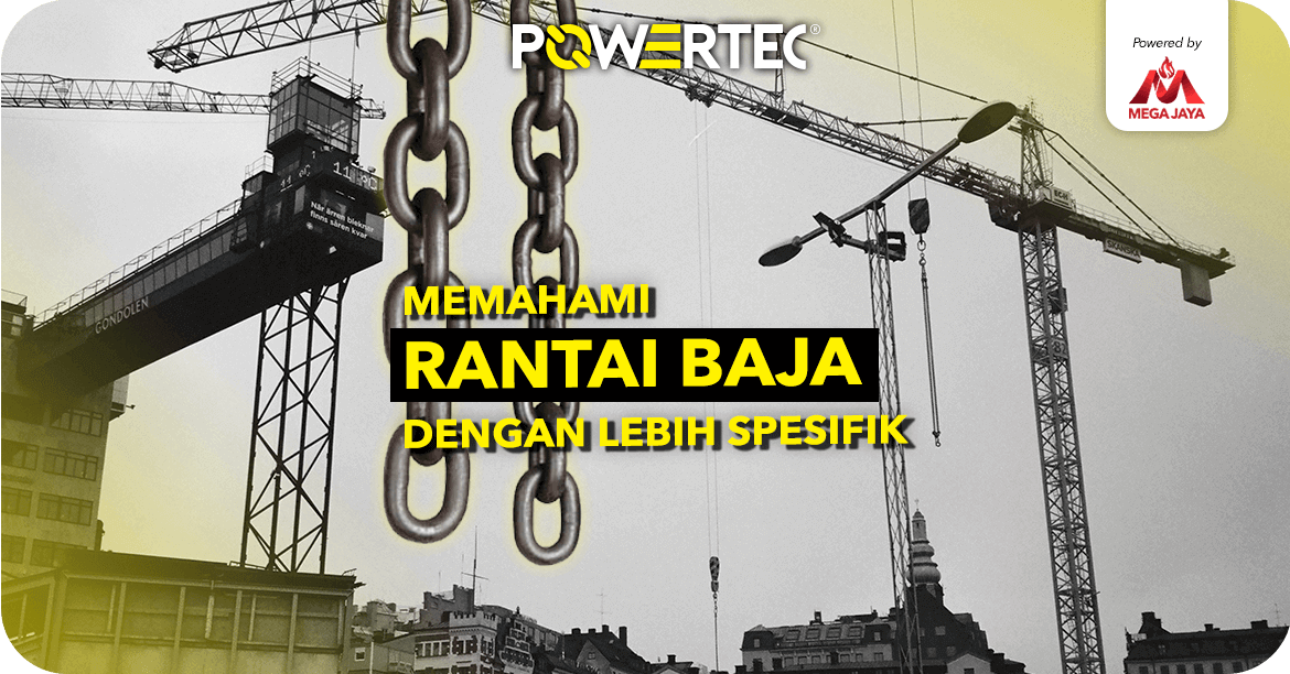 Ukuran Rantai Besi. Memahami Ukuran Rantai Baja atau Load Chain Dengan Lebih