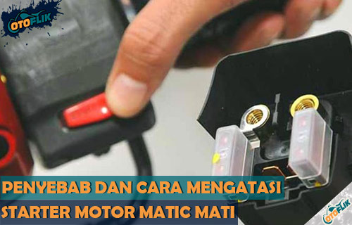 Penyebab Stater Mio Soul Mati. √ Starter Motor Matic Mati ? Ini Penyebab & Solusi Terbaiknya