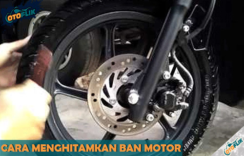 Cara Menghitamkan Ban Motor Alami. 8 Cara Menghitamkan Ban Motor Kusam Agar Tetap Mengkilap