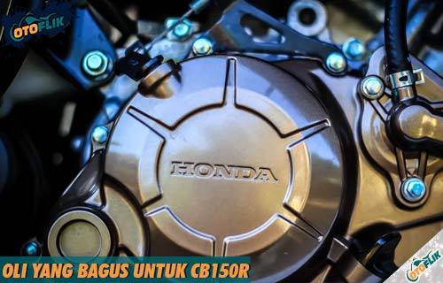 Oli Yang Cocok Untuk Cb150r Old. 12 Oli yang Bagus Untuk CB150R: Kekentalan & Tips Memilih