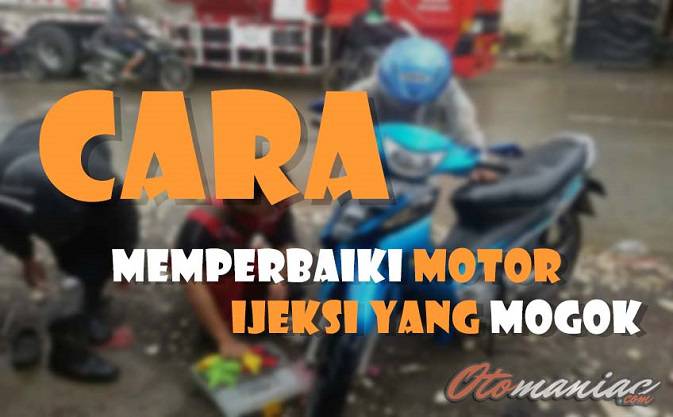 Cara Memperbaiki Injeksi Motor Honda. 8 Cara Memperbaiki Motor Injeksi Yang Mogok 2022