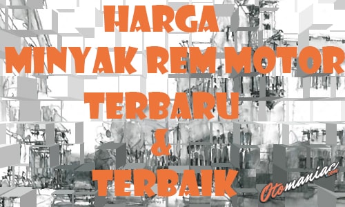 Harga Minyak Rem Motor. 22 Harga Minyak Rem Motor Terbaru dan Terbaik 2022