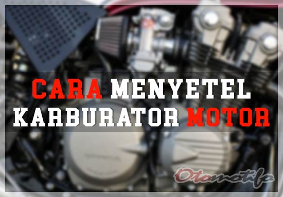 Cara Setel Karburator Ninja Rr. 7 Cara Menyetel Karburator Motor Supaya Irit dan Tidak Brebet